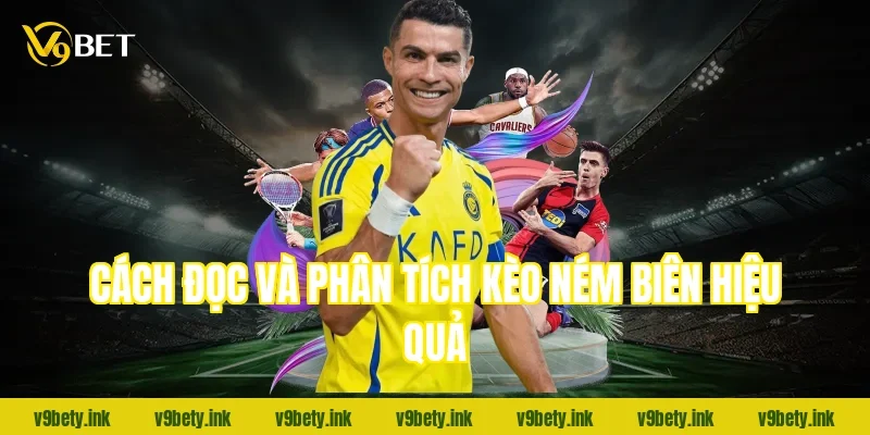 Cách đọc và phân tích kèo ném biên hiệu quả