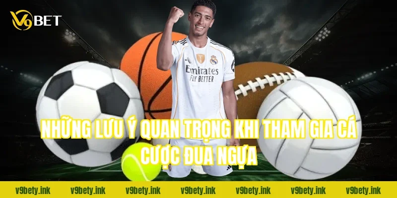 Những lưu ý quan trọng khi tham gia cá cược đua ngựa