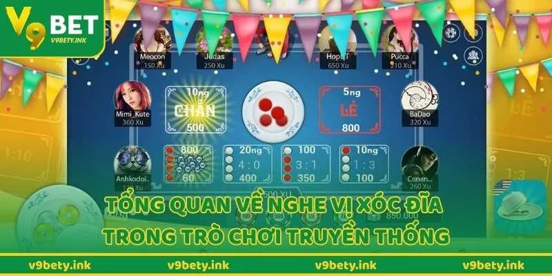 Tổng quan về cách nghe vị xóc đĩa trong trò chơi truyền thống